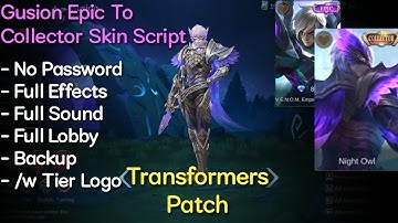 Gusion Epic To Collector Skin Script | No Password | Transformers Patch | Shogun