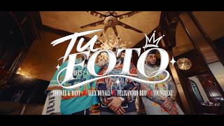 Diosnel y Dany ❌ Alex Duvall - Tu Foto (Video Oficial)