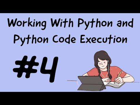 Working With Python and Python Code Execution #4 || Python Programming || @5-MinuteUpdates