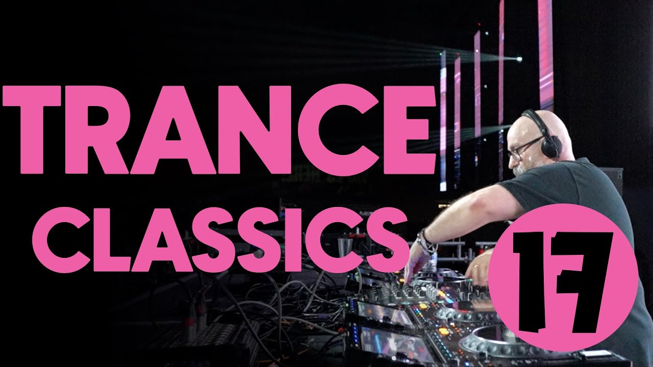Trance Classics Mix 17 - LIVE DJ MIX