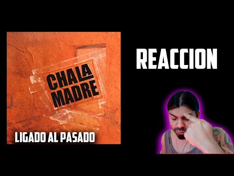 (REACCION) Chala Madre -  Ligado al pasado ARGENTINO MELOMANO