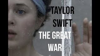 Taylor Swift -  The Great War (Music Video)