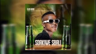 Sdakiwe Sbali - (Official Video) Blad Major feat - Bless the gentleman x Dj Kap