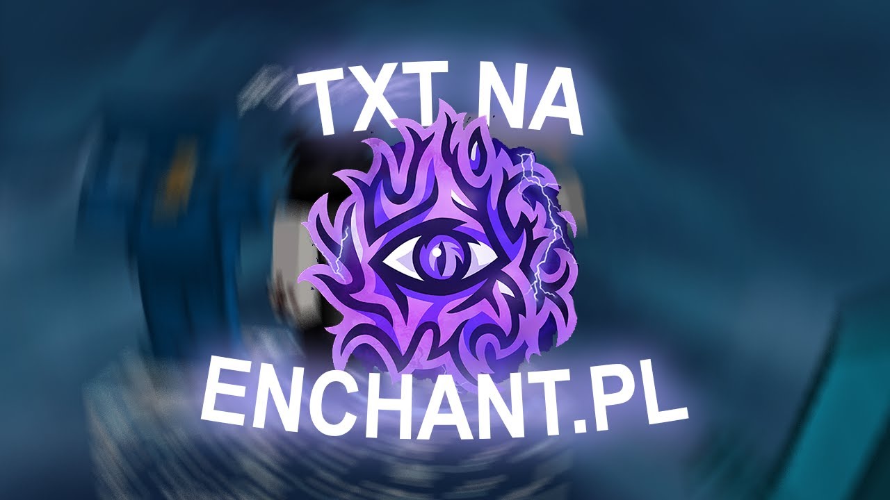 TOP 10 PIEKNYCH TXT NA ENCHANT.PL - TOPKA GWARANTOWANA [360fps, 4k]
