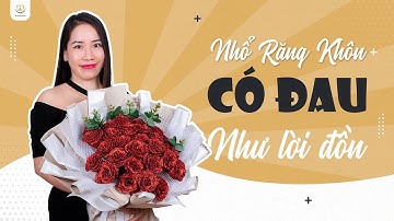 Nhổ Răng Khôn Có Đau Như Lời Đồn | Bác sĩ Trung Long Biên