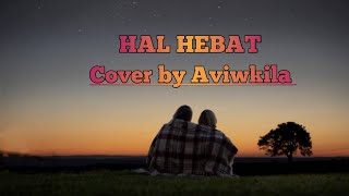 HAL HEBAT - GOVINDA || Lirik lagu || Cover Aviwkila || (Lirics)