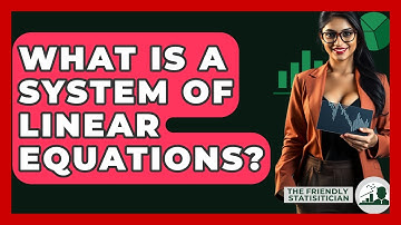 What Is A System Of Linear Equations? - The Friendly Statistician