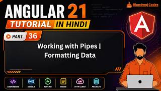 Angular 21 Tutorial in Hindi #36 | Working with Pipes | Formatting Data 🔥
