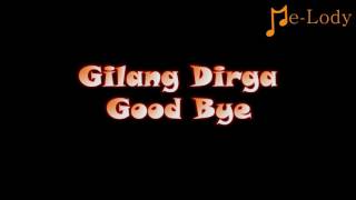 DownloadGilang Dirga - Good Bye (Lagu Karaoke Lirik Tanpa Vokal) by Me-Lody App MP3 MP4 Gilang Dirga - Good Bye (Lagu Karaoke Lirik Tanpa Vokal) by Me-Lody App