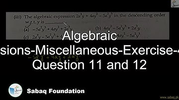 Algebraic Expressions-Miscellaneous-Exercise-4-From Question 11 and 12, Math Lecture | Sabaq.pk
