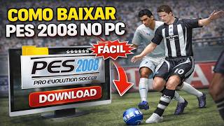 COMO BAIXAR PES 2008 NO PC EM 2026