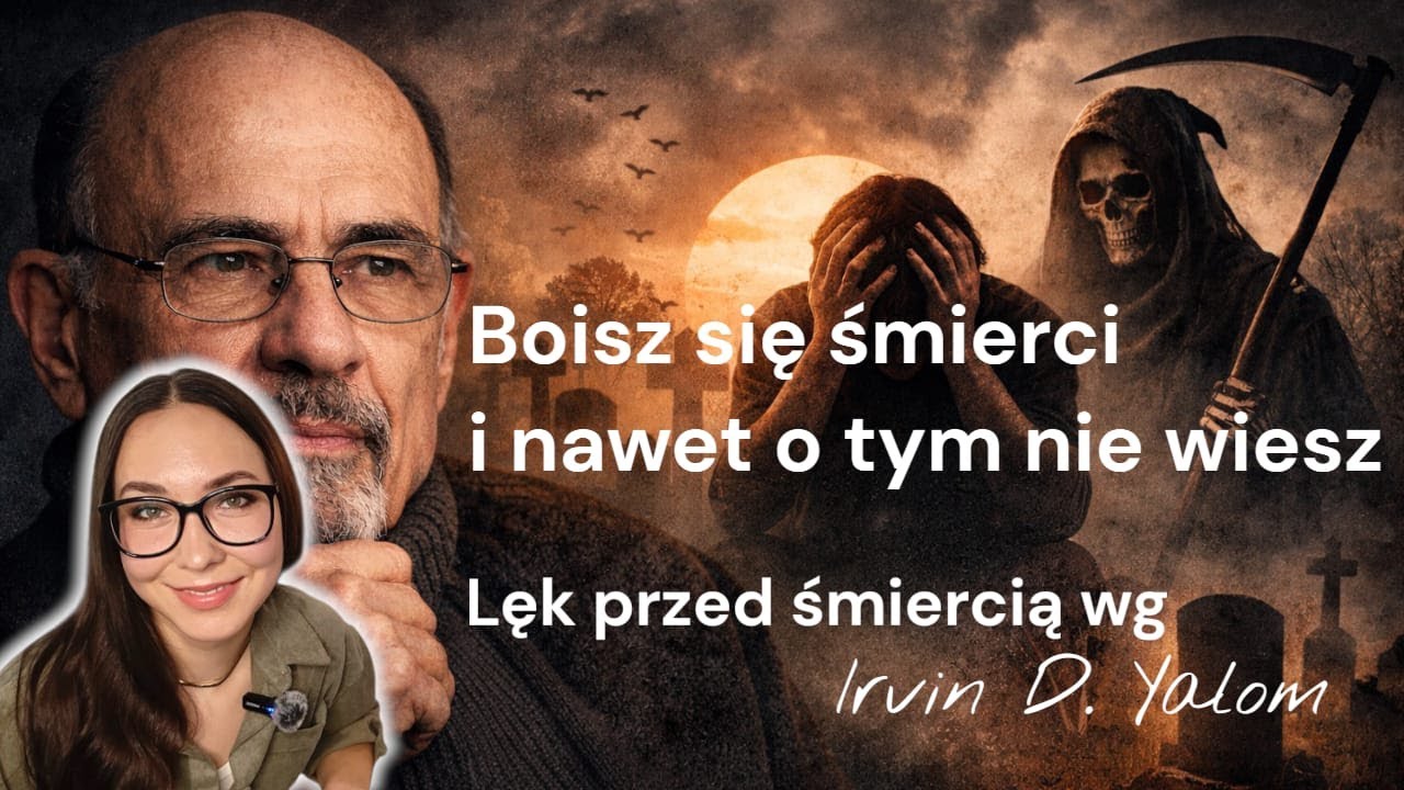 Lęk przed śmiercią- cz. I. Czy nawet jako dzieci nieświadomie myślimy o śmierci?