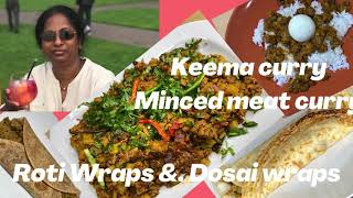 Chicken Keema; Minced meat&amp; potato curry, கொத்தின கறியும்  உருளைக்கிழங்கும். Roti wraps, Dosai wraps