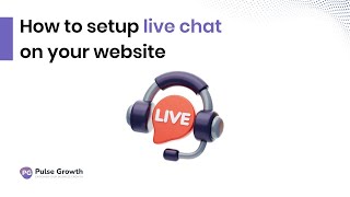 How to Add Live Chat to Your Website in PulseGrowth | Quick Setup Guide (2026)