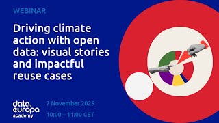 'Driving climate action with open data: visual stories & impactful reuse cases' data.europa academy