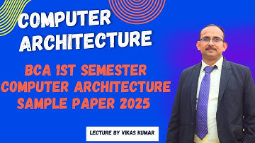 BCA 1st Semester Computer Architecture Sample Paper 2025 | Exam-Ready Notes & Practice Set Prepare