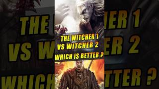 The Witcher 1 VS The Witcher 2 - Which is BETTER ?