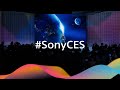 【ダイジェスト】 CES® 2023 プレスカンファレンス|ソニー公式