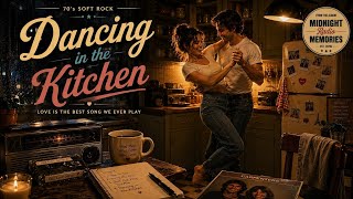 Dancing in the Kitchen 💃🕺 | Midnight Radio Memories