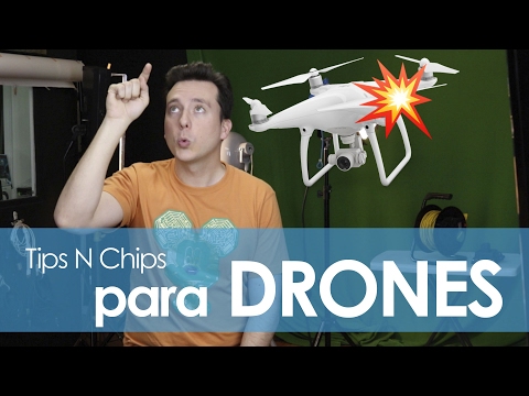 Tips para drones - #TipsNChips con @japonton