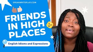Friends in High Places | Learn English Confidently | Aprende Inglés | English Expressions