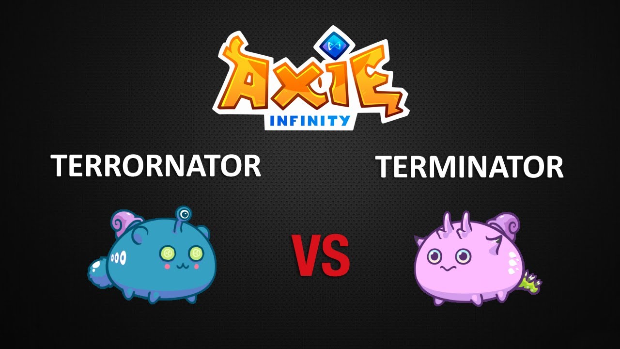 Terrornator VS Terminator Triple Fear Axie Infinity Highlights HQ