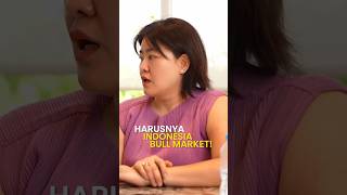 HARUSNYA INDONESIA BULL MARKET