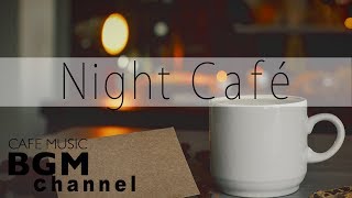 Night Cafe Music - Musik Jazz Lounge - Musik Santai Untuk Bekerja, Belajar, Tidur