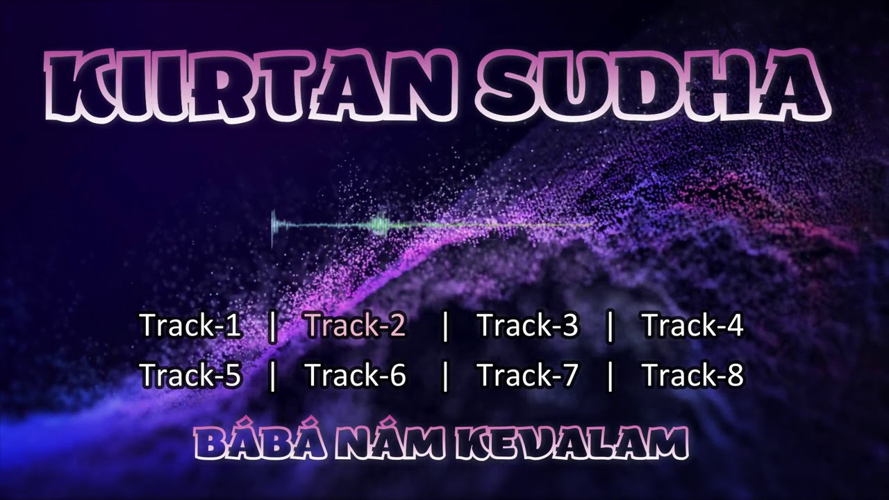 Kiirtan Sudha | Baba Nam Kevalam | Bábá Nám Kevalam