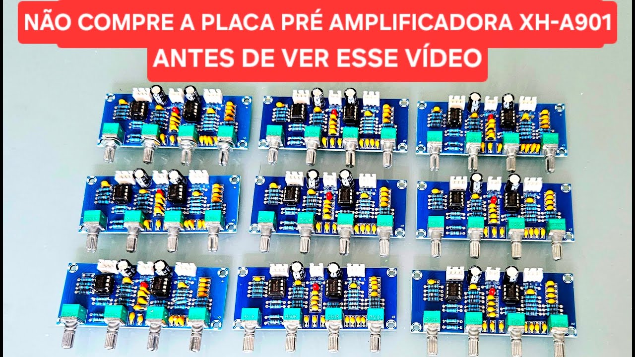 NÃO COMPRE A PLACA PRÉ AMPLIFICADA XH-A901 ANTES DE VER ESSE VÍDEO