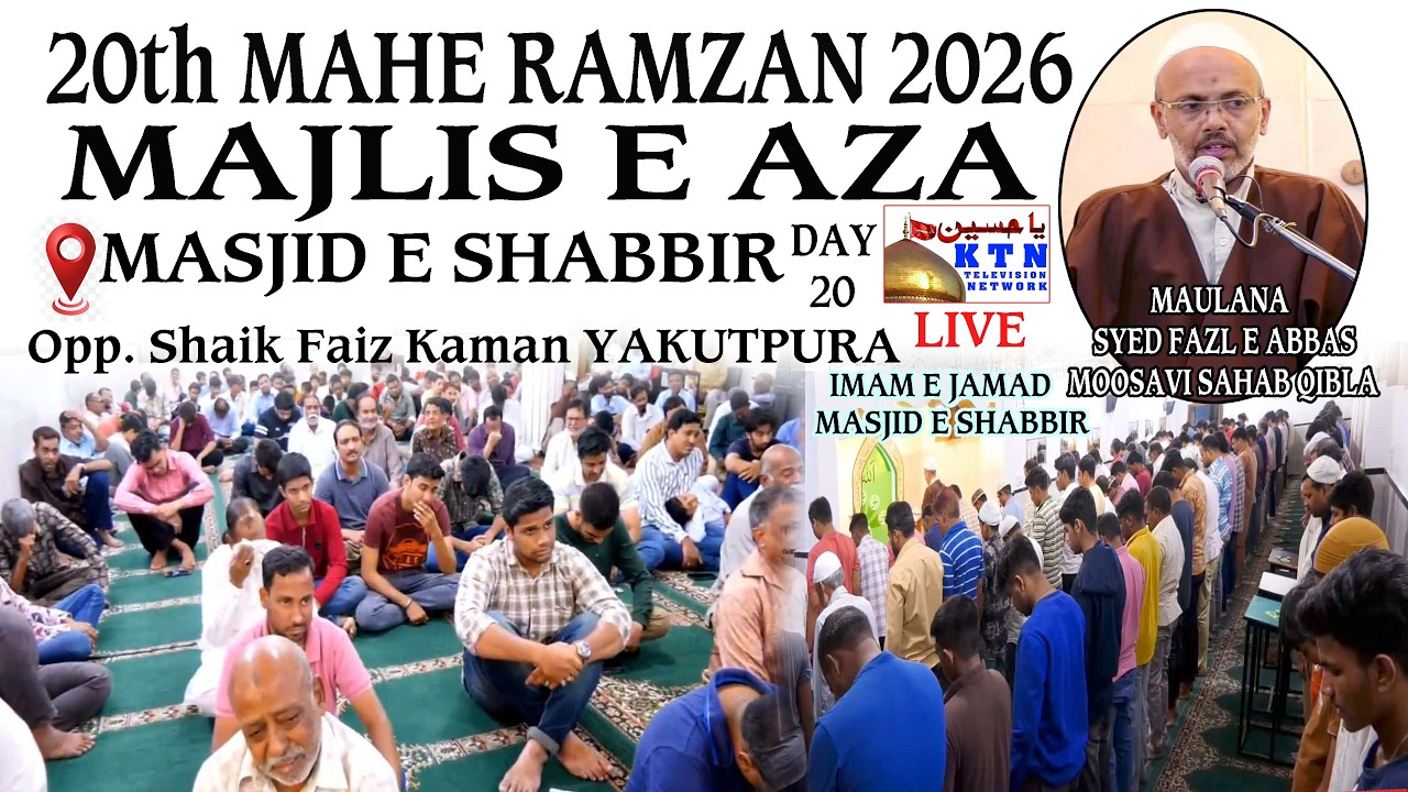 🔴KTN LIVE Majlis 20th Ramzan 1447 H 2026 | Masjid e Shabbir Opp. Shaik Faiz Kaman Yakutpura Hyd