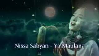 Nisa sabyan maulana ya maulana