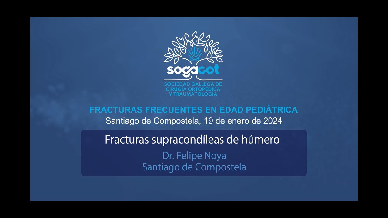 01 - Fracturas Supracondíleas de Húmero - Felipe Noya