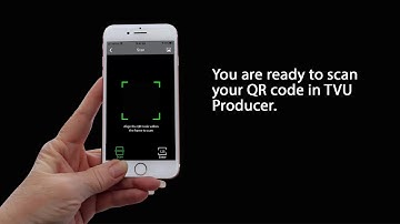 How To Use TVU Anywhere To Scan A QR Code Within TVU Producer