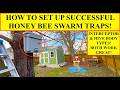 HONEYBEE SWARM TRAPS! HOW TO SET UP SUCCESSFUL SWARM TRAPS WITH INTERCEPTOR OR HIVE BODY BOX STYLES!