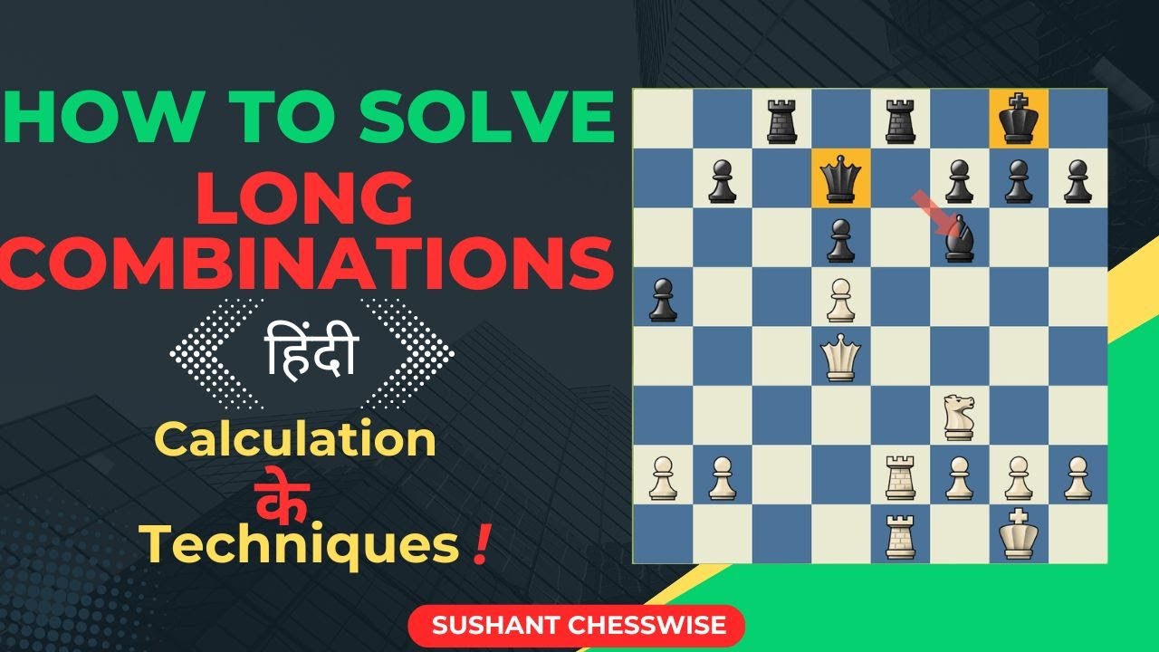 How To Improve Calculation In Chess ? हिंदी Techniques For Long ...