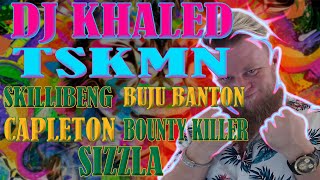 DANCEHALL GODS! DJ Khaled - TSKMN Skillibeng, Buju Banton, Capleton, Bounty Killer, Sizzla Reaction!