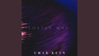 Losted Way - Umar Keyn