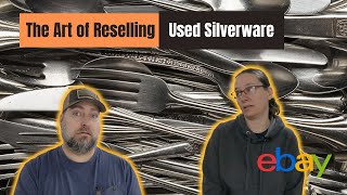 Reselling Garage Sale Silverware on eBay for a Profit - What we Know and a Few Things We Don't