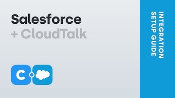 Salesforce + CloudTalk - Integration Setup Guide
