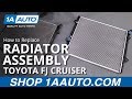 How to Replace Radiator 2007-14 Toyota FJ