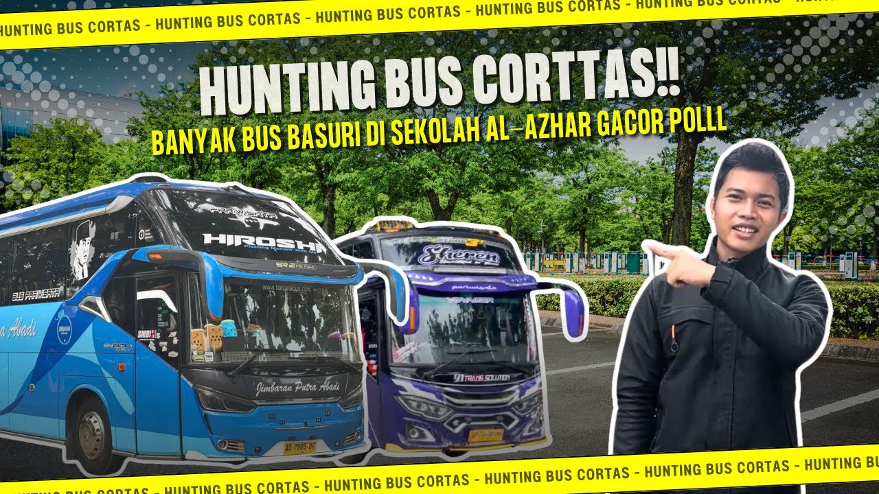 HUNTING BUS CORTAS DI SEKOLAH AL-AZHAR 14 GACOR POLL - YouTube