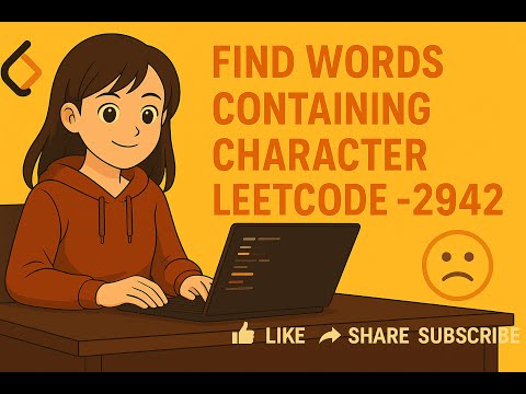 Find Words Containing Character   LeetCode -2942