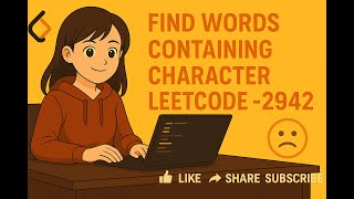 Find Words Containing Character LeetCode -2942