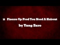Finesse Up Prod You Need A Haircut Yung Euro mp3