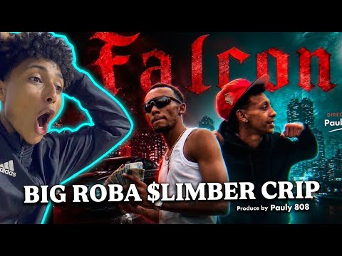BIG ROBA X LIMBER CRIP  FALCON.  (REACTION‼️)