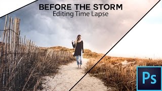 Before The Storm - Photoshop Editing Time Lapse