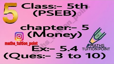 Class:-5th(pseb)  ex:-5.4(questions:-3 to 10)