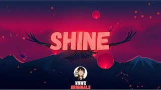Shine (Audio) - VHWX
