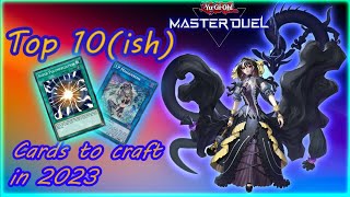 TOP 10 Cards To Craft in Yu-Gi-Oh Master Duel (2023)